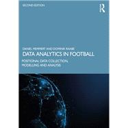 Data Analytics in Football by Daniel Memmert; Dominik Raabe, 9781003817000
