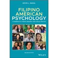 Filipino American Psychology A Handbook of Theory, Research, and Clinical Practice by Nadal, Kevin L., 9781119677000