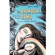 The Rainbow Hand by Wong, Janet S.; Hewitson, Jennifer, 9781439207000