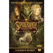 Lucinda's Secret by DiTerlizzi, Tony; Black, Holly; DiTerlizzi, Tony, 9781442487000