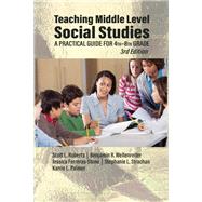 Teaching Middle Level Social Studies by Scott L. Roberts; Benjamin R. Wellenreiter; Jessica Ferreras-Stone; Stephanie L. Strachan; Karrie L., 9781648027000