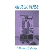Angelic Verse by Charleston, P. Rhuben, 9781796087000