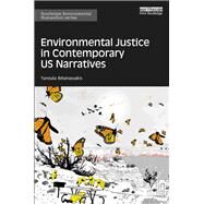 Environmental Justice in Contemporary US Narratives by Athanassakis; Yanoula, 9780367027001