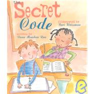 The Secret Code by Rau, Dana Meachen; Weissman, Bari, 9780516207001
