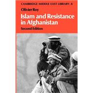 Islam and Resistance in Afghanistan by Olivier Roy, 9780521397001