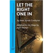 Let The Right One In by Thorne, Jack, 9780573707001