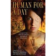 Human for a Day by Greenberg, Martin H.; Brozek, Jennifer, 9780756407001