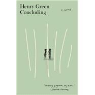 Concluding by Green, Henry; Welty, Eudora, 9780811227001