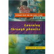 Literacy Play for the Early Years Book 4: Learning Through Phonics by Drifte,Collette, 9781138167001
