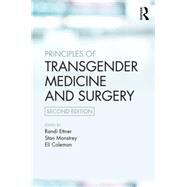 Principles of Transgender Medicine and Surgery by Ettner; Randi, 9781138857001