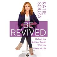 Be Revived by Souza, Katie, 9781629997001