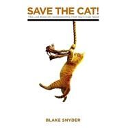 Save the Cat! : The Last Book on Screenwriting You'll Ever Need by Snyder, Blake, 9781932907001