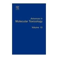 Advances in Molecular Toxicology by Fishbein, James C., 9780128047002