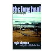 The Long Haul by Horton, Myles, 9780807737002