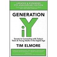 Generation Iy (Updated and Expanded): 5th Anniversary Edition by Elmore, Tim, 9780996697002