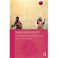 India's Human Security: Lost Debates, Forgotten People, Intractable Challenges by Miklian; Jason, 9781138087002