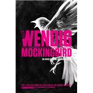 Mockingbird by Wendig, Chuck, 9781481457002