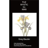 The Mystic Ill Man by Bauder, Greg, 9781847477002