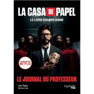 La Casa de Papel - Le livre escape game by Ivan Tapia; Montse Linde, 9782016287002