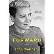 Forward by Wambach, Abby; Abbott, Karen (CON), 9780062467003