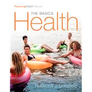 Health The Basics, The Mastering Health Edition by Donatelle, Rebecca J., 9780134287003