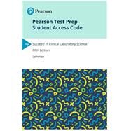 Pearson Test Prep for Clinical Laboratory Science -- Access Card by Lehman, donald; Ciulla, Anna P., 9780135657003