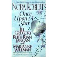 Once upon a Star by Roberts, Nora; Gregory, Jill; Ryan, R.C.; Willman, Marianne, 9780515127003