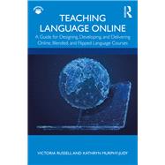 Teaching Language Online by Russell, Victoria; Murphy-judy, Kathryn, 9781138387003