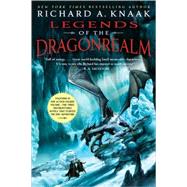 Legends of the Dragonrealm by Knaak, Richard A., 9781439107003