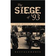The Siege of '93 by Buffalohorse, 9798369417003