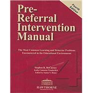 Pre-Referral Intervention Manual [With CD (Audio)] by McCarney, Stephen B.; Wunderlich, Kathy Cummins; House, Samm N., 9780015617004