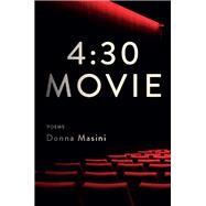4:30 Movie Poems by Masini, Donna, 9780393357004