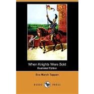When Knights Were Bold by Tappan, Eva March, 9781409947004