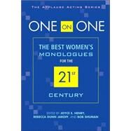 One on One : The Best Women's Monologues for the 21st Century by Henry, Joyce E., 9781557837004