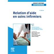 Relation d'aide en soins infirmiers by Marie-Claude Dayd; Chantal Pascal; Idriss Farota-Romejko; Adeline Schilling, 9782294777004