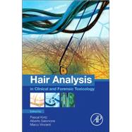 Hair Analysis in Clinical and Forensic Toxicology by Kintz; Salomone; Vincenti, 9780128017005