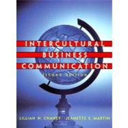 Intercultural Business Communication by Chaney, Lillian H.; Martin, Jeanette S., 9780130137005