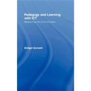 Pedagogy and Learning With Ict: Researching the Art of Innovation by Somekh, Bridget, 9780203947005