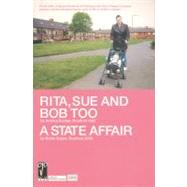 Rita, Sue and Bob Too; A State Affair by Dunbar, Andrea, 9780413757005