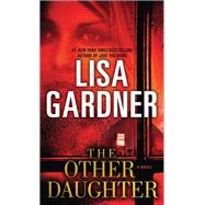 The Other Daughter A Novel by Gardner, Lisa, 9780593497005