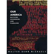 Our America by Michaels, Walter Benn, 9780822317005