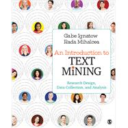 An Introduction to Text Mining by Ignatow, Gabe; Mihalcea, Rada, 9781506337005