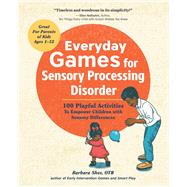 Everyday Games for Sensory Processing Disorder by Sher, Barbara, 9781623157005