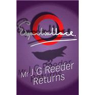 Mr J G Reeder Returns by Wallace, Edgar, 9781842327005