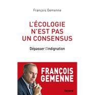 L'cologie n'est pas un consensus by Franois Gemenne, 9782213717005