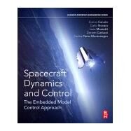 Spacecraft Dynamics and Control by Canuto, Enrico; Novara, Carlo; Massotti, Luca; Carlucci, Donato; Montenegro, Carlos Perez, 9780081007006