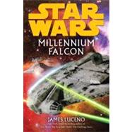 Millennium Falcon: Star Wars by LUCENO, JAMES, 9780345507006