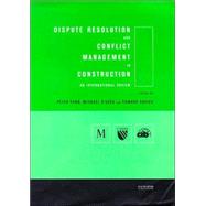 Dispute Resolution and Conflict Management in Construction: An International Perspective by Davies,Edward;Davies,Edward, 9780419237006