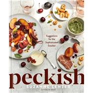 Peckish Suggestions for the Sophisticated Snacker; A Cookbook by Lenzer, Suzanne, 9780593797006
