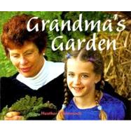 Grandma's Garden by Hammonds, Heather, 9780757827006